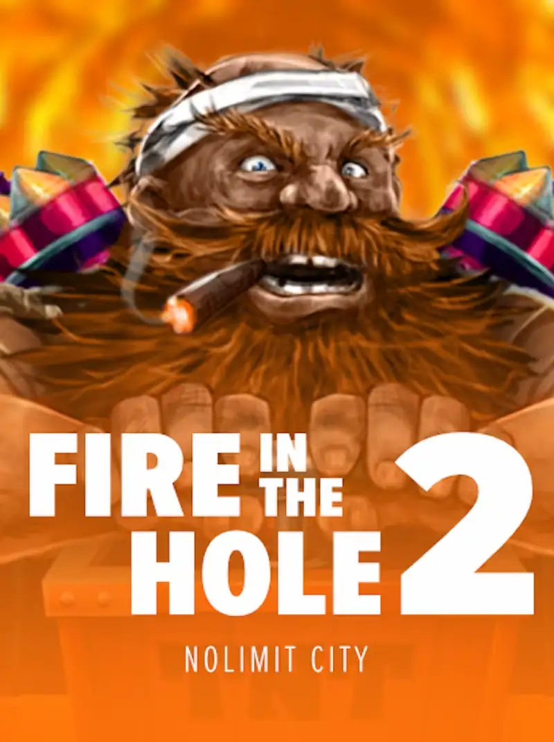 Slot Fire in the Hole 2 Nolimit City KONOHATOTO78