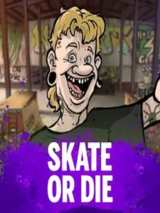 Skate or Die Nolimit City KONOHATOTO78 Skate or Die Nolimit City KONOHATOTO78